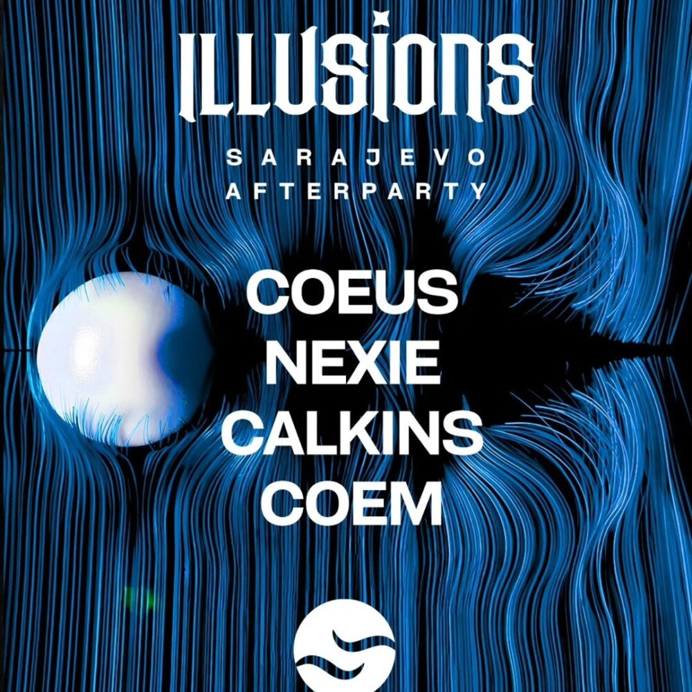 ILLUSIONS | SARAJEVO AFTERPARTY Sarajevo