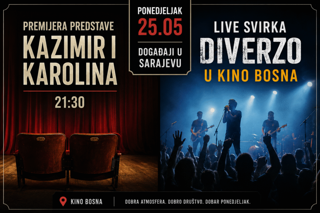 Događaji u Sarajevu 25.05 – premijera predstave Kazimir i Karolina i live svirka benda DIVERZO u Kino Bosna