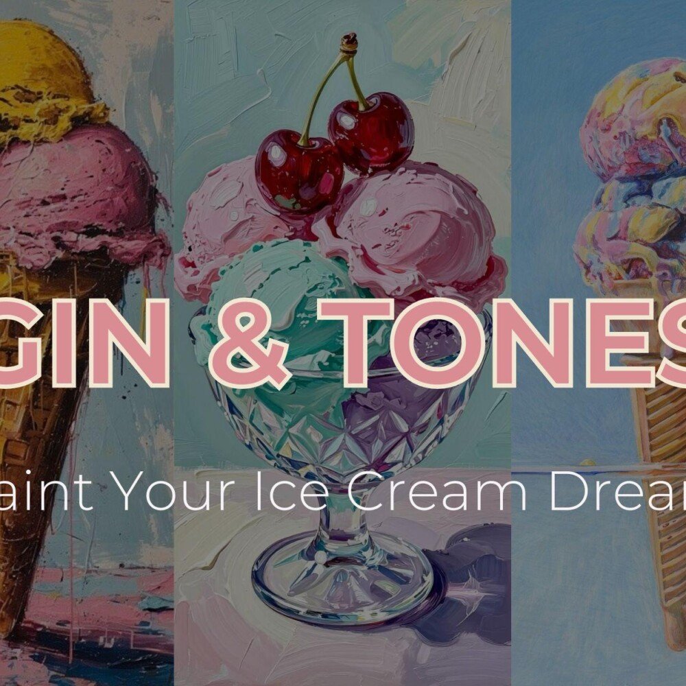 GIN & TONES / Paint Your Ice Cream Dream