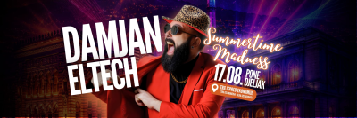 DAMJAN ELTECH – SUMMERTIME MADNESS Sarajevo
