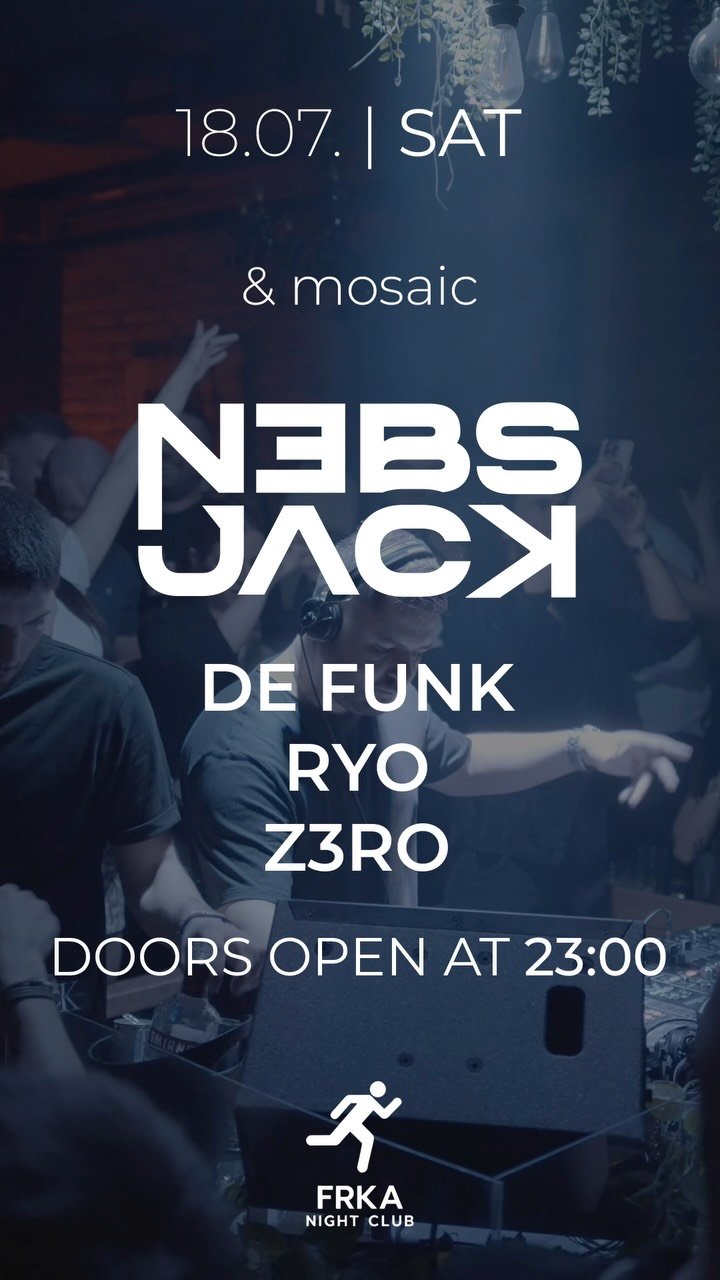NEBS JACK | DE FUNK | RYO | Z3RO CLUB FRKA