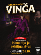 ORAŠJE – GORAN VINČIĆ VINČA – KOMEDIJA JE OZBILJNA STVAR